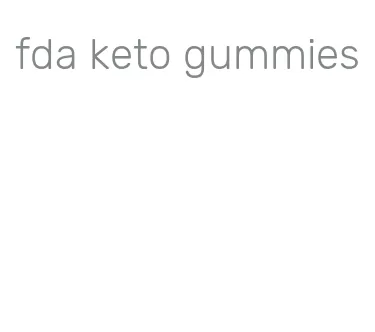 fda keto gummies