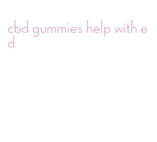 cbd gummies help with ed