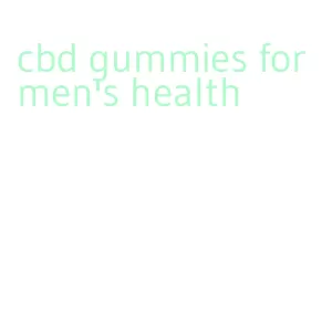 cbd gummies for men's health