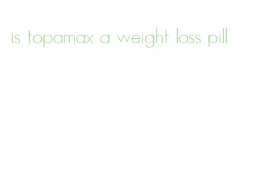 is topamax a weight loss pill