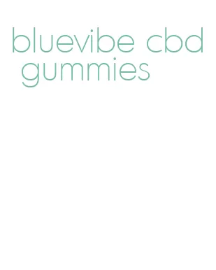 bluevibe cbd gummies
