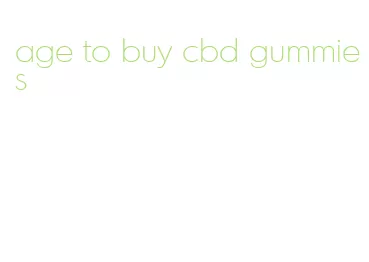 age to buy cbd gummies