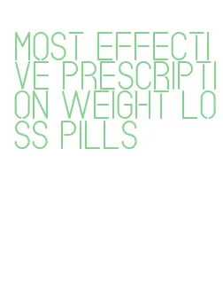 most effective prescription weight loss pills