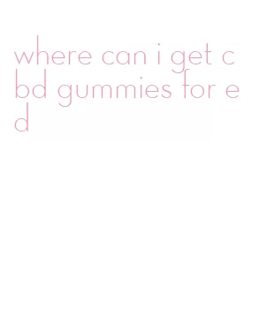 where can i get cbd gummies for ed