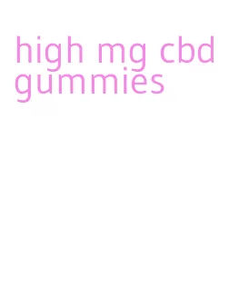 high mg cbd gummies