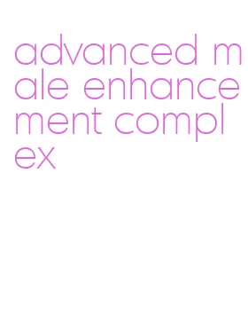 advanced male enhancement complex
