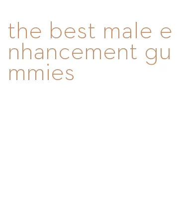 the best male enhancement gummies