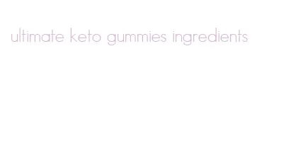 ultimate keto gummies ingredients