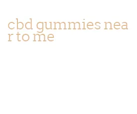 cbd gummies near to me