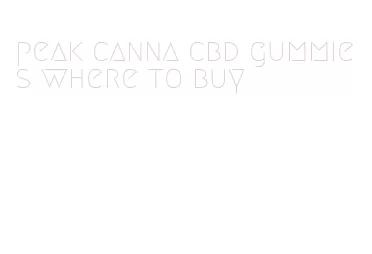 peak canna cbd gummies where to buy