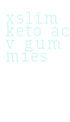 xslim keto acv gummies