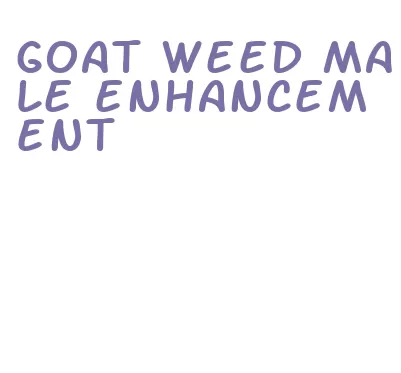 goat weed male enhancement