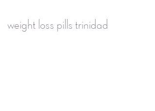 weight loss pills trinidad