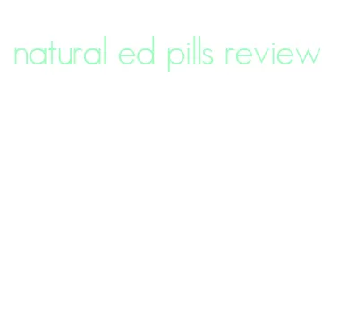 natural ed pills review