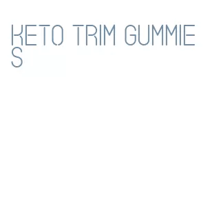 keto trim gummies
