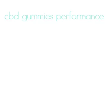 cbd gummies performance