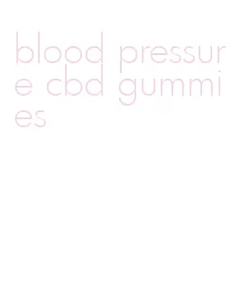 blood pressure cbd gummies