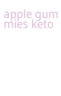 apple gummies keto