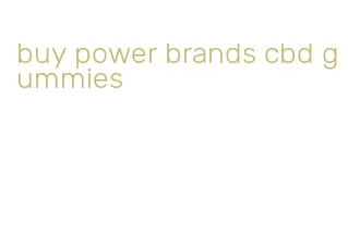 buy power brands cbd gummies