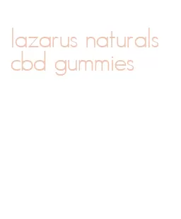lazarus naturals cbd gummies