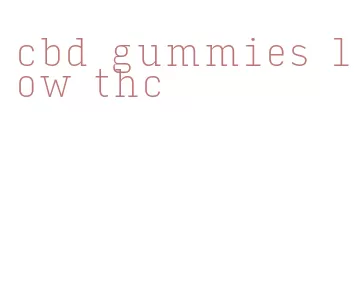 cbd gummies low thc