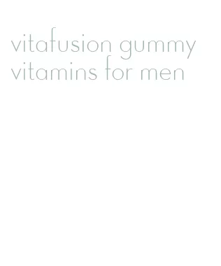 vitafusion gummy vitamins for men