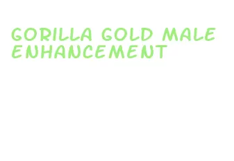gorilla gold male enhancement