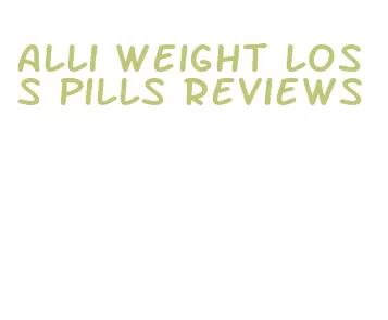 alli weight loss pills reviews