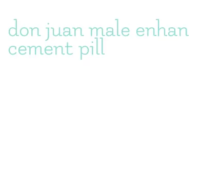 don juan male enhancement pill