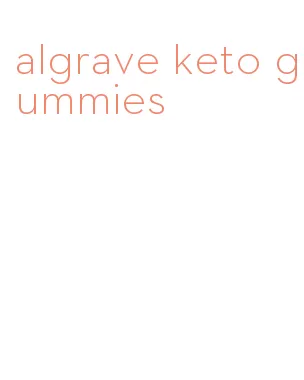 algrave keto gummies
