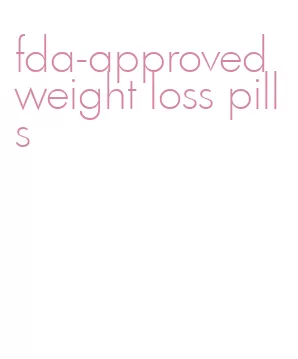 fda-approved weight loss pills