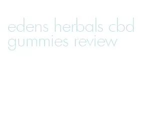 edens herbals cbd gummies review