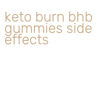 keto burn bhb gummies side effects