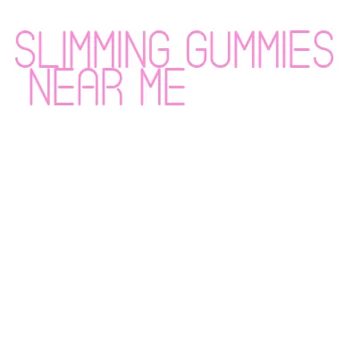 slimming gummies near me