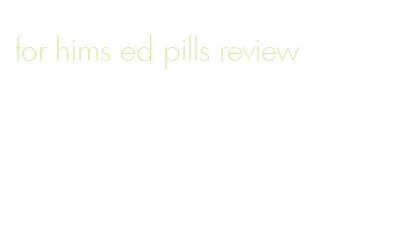 for hims ed pills review