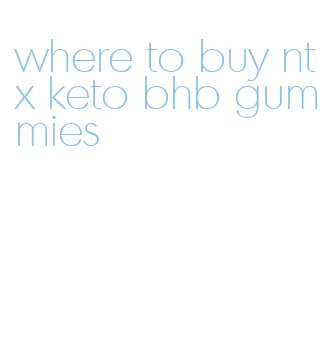 where to buy ntx keto bhb gummies