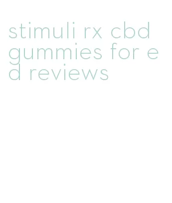 stimuli rx cbd gummies for ed reviews