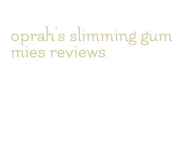 oprah's slimming gummies reviews