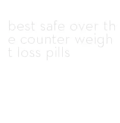 best safe over the counter weight loss pills