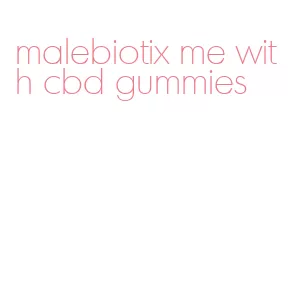 malebiotix me with cbd gummies