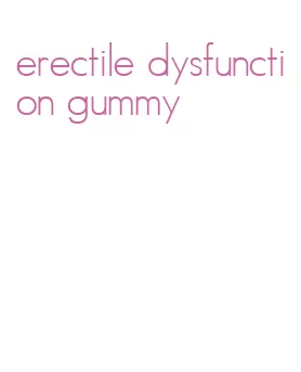 erectile dysfunction gummy