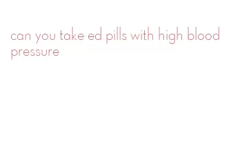 can you take ed pills with high blood pressure