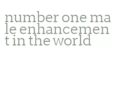 number one male enhancement in the world