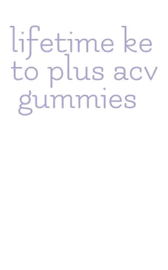lifetime keto plus acv gummies