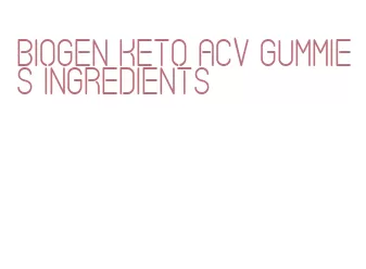 biogen keto acv gummies ingredients