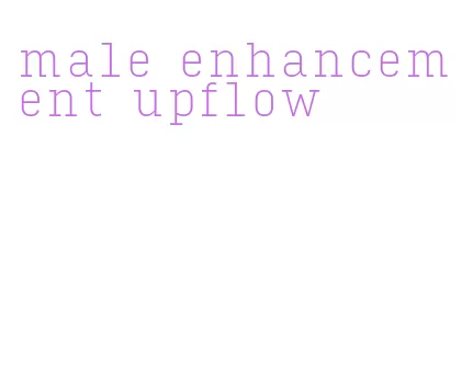 male enhancement upflow