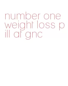 number one weight loss pill at gnc
