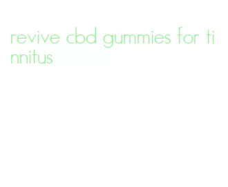 revive cbd gummies for tinnitus