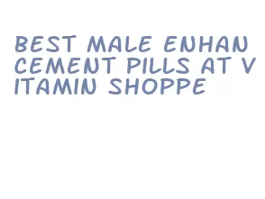 best male enhancement pills at vitamin shoppe