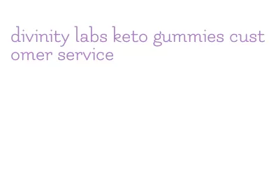divinity labs keto gummies customer service
